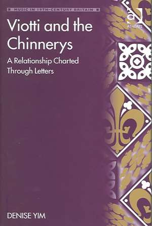 Viotti and the Chinnerys: A Relationship Charted Through Letters de Denise Yim