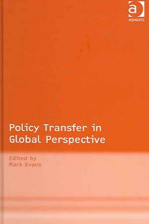 Policy Transfer in Global Perspective de Mark Evans