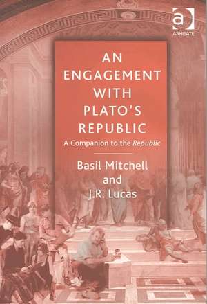 An Engagement with Plato's Republic: A Companion to the Republic de Basil Mitchell