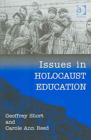 Issues in Holocaust Education de Geoffrey Short