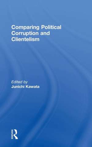 Comparing Political Corruption and Clientelism de Junichi Kawata