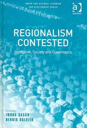 Regionalism Contested: Institution, Society and Governance de Henrik Halkier