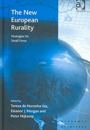 The New European Rurality: Strategies for Small Firms de Eleanor Morgan