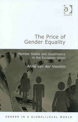 The Price of Gender Equality: Member States and Governance in the European Union de Anna van der Vleuten