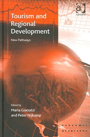 Tourism and Regional Development: New Pathways de Maria Giaoutzi