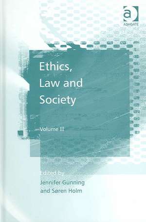 Ethics, Law and Society: Volume II de Søren Holm