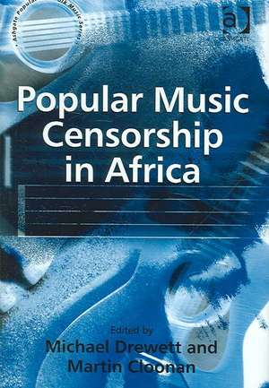 Popular Music Censorship in Africa de Martin Cloonan