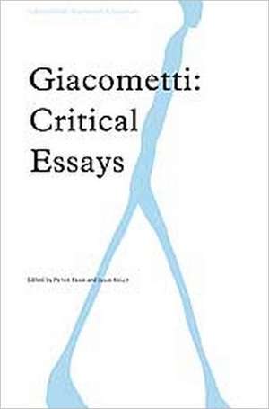 Giacometti: Critical Essays de Peter Read