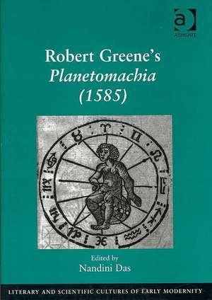 Robert Greene's Planetomachia (1585) de Nandini Das