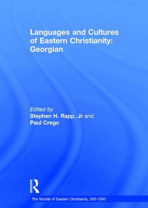 Languages and Cultures of Eastern Christianity: Georgian de Stephen H. Rapp