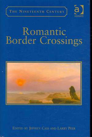 Romantic Border Crossings de Larry Peer