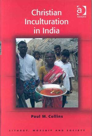 Christian Inculturation in India de Paul M. Collins