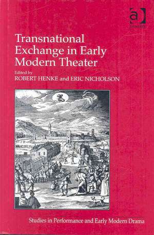 Transnational Exchange in Early Modern Theater de Eric Nicholson