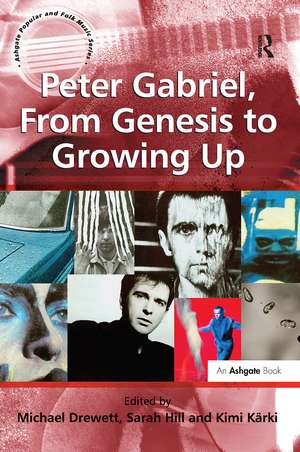 Peter Gabriel, From Genesis to Growing Up de Sarah Hill