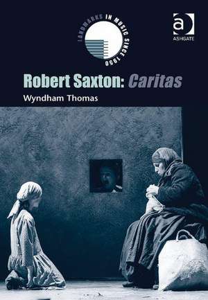 Robert Saxton: Caritas de Wyndham Thomas