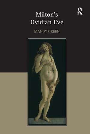 Milton's Ovidian Eve de Mandy Green