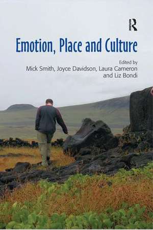 Emotion, Place and Culture de Mick Smith