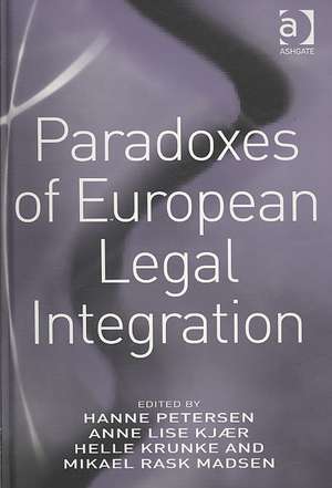 Paradoxes of European Legal Integration de Anne Lise Kjær