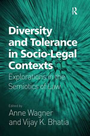 Diversity and Tolerance in Socio-Legal Contexts: Explorations in the Semiotics of Law de Vijay K. Bhatia