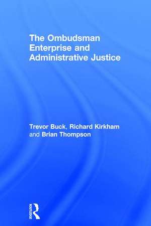 The Ombudsman Enterprise and Administrative Justice de Trevor Buck