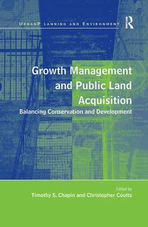 Growth Management and Public Land Acquisition: Balancing Conservation and Development de Christopher Coutts