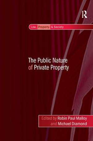 The Public Nature of Private Property de Michael Diamond