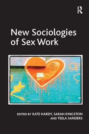 New Sociologies of Sex Work de Kate Hardy