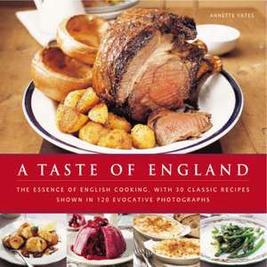 A Taste of England de Annette Yates