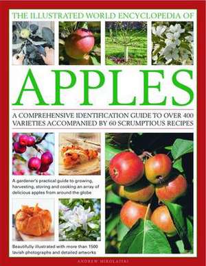 The Illustrated World Encyclopedia of Apples de Andrew Mikolajski