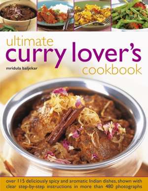 Ultimate Curry Lover's Cookbook de Mridula Baljekar