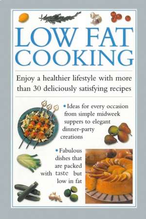 Low-Fat Cooking: The Definitive Guide to Choosing, Making, Cooking and Enjoying Italian Pasta de Valerie Ferguson