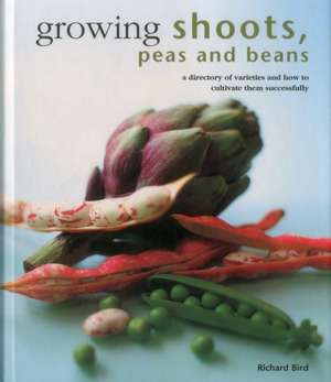 Growing Shoots, Peas and Beans de Richard Bird