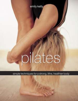 Pilates de Emily Kelly