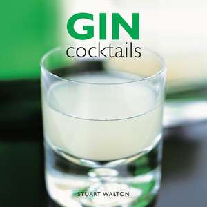 Gin Cocktails de Stuart Walton