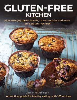 Gluten-Free Kitchen de Catherine Atkinson