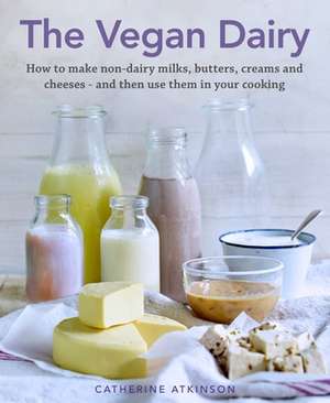 Vegan Dairy de Catherine Atkinson