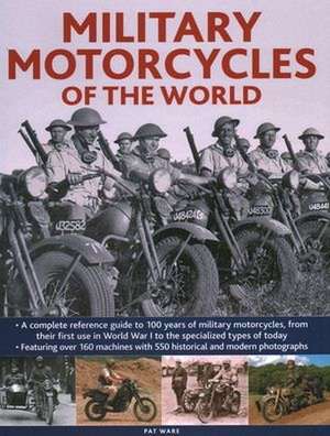 Military Motorcycles , The World Encyclopedia of de Pat Ware