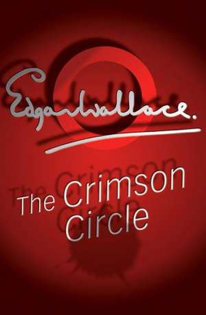 The Crimson Circle de Edgar Wallace