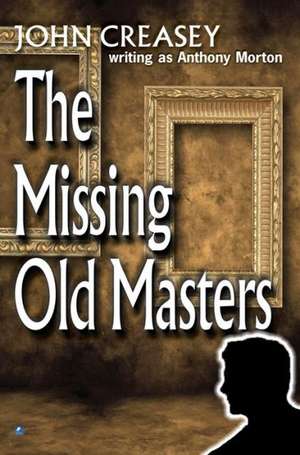 The Missing Old Masters de John Creasey