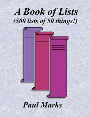 A Book of Lists (500 Lists of 50 Things!) de Paul Marks