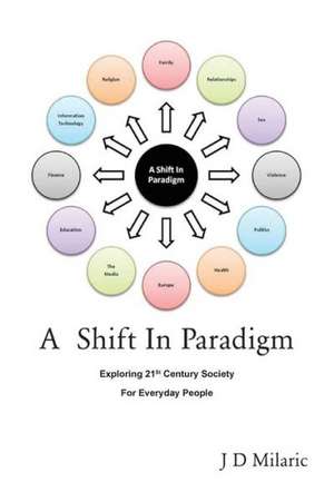 A Shift in Paradigm de J. D. Milaric