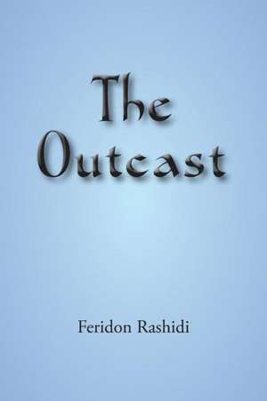 The Outcast de Feridon Rashidi