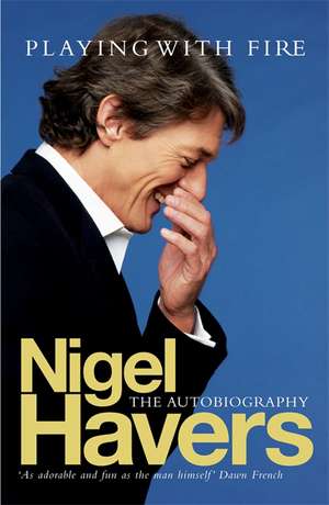 Playing With Fire de Nigel Havers