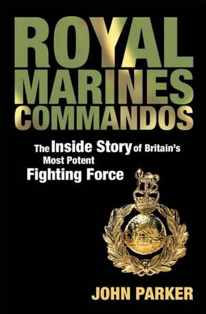 Royal Marines Commandos de John Parker