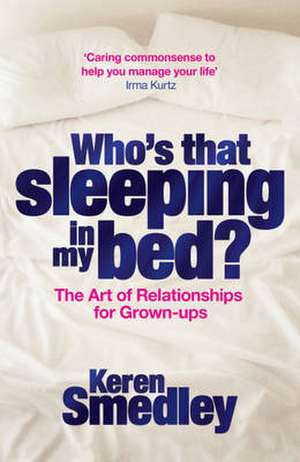 Who's That Sleeping in My Bed? de Karen Smedley