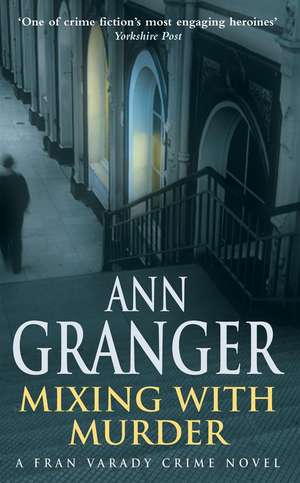 Mixing With Murder (Fran Varady 6) de Ann Granger