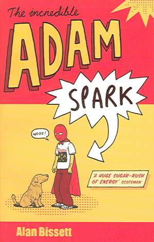 The Incredible Adam Spark de Alan Bissett