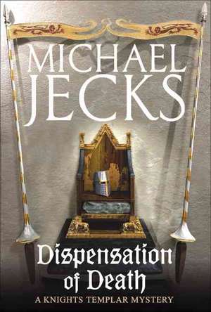 Dispensation of Death de Michael Jecks