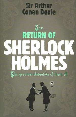 Sherlock Holmes: The Return of Sherlock Holmes (Sherlock Complete Set 6) de Arthur Conan Doyle