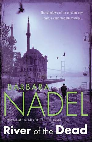 River of The Dead (Inspector Ikmen Mystery 11) de Barbara Nadel